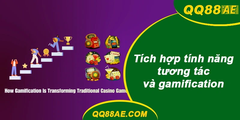 Sảnh Slot QQ88: Lộ Diện 4 Game RTP Cao, Dễ Nổ Hũ Nhất 14 Tích hợp tính năng tương tác và gamification