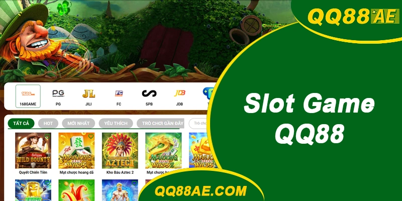 Sảnh Slot QQ88: Lộ Diện 4 Game RTP Cao, Dễ Nổ Hũ Nhất 8 Sảnh Slot QQ88